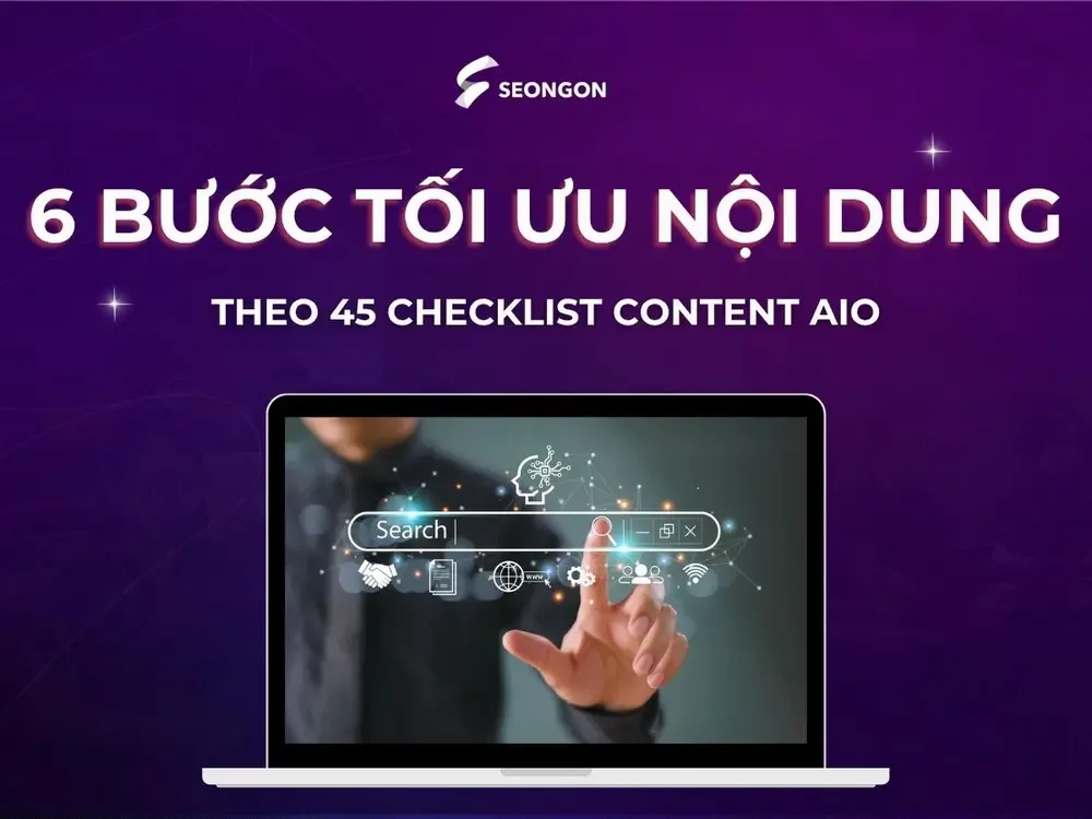 6 bước tối ưu nội dung kèm checklist content