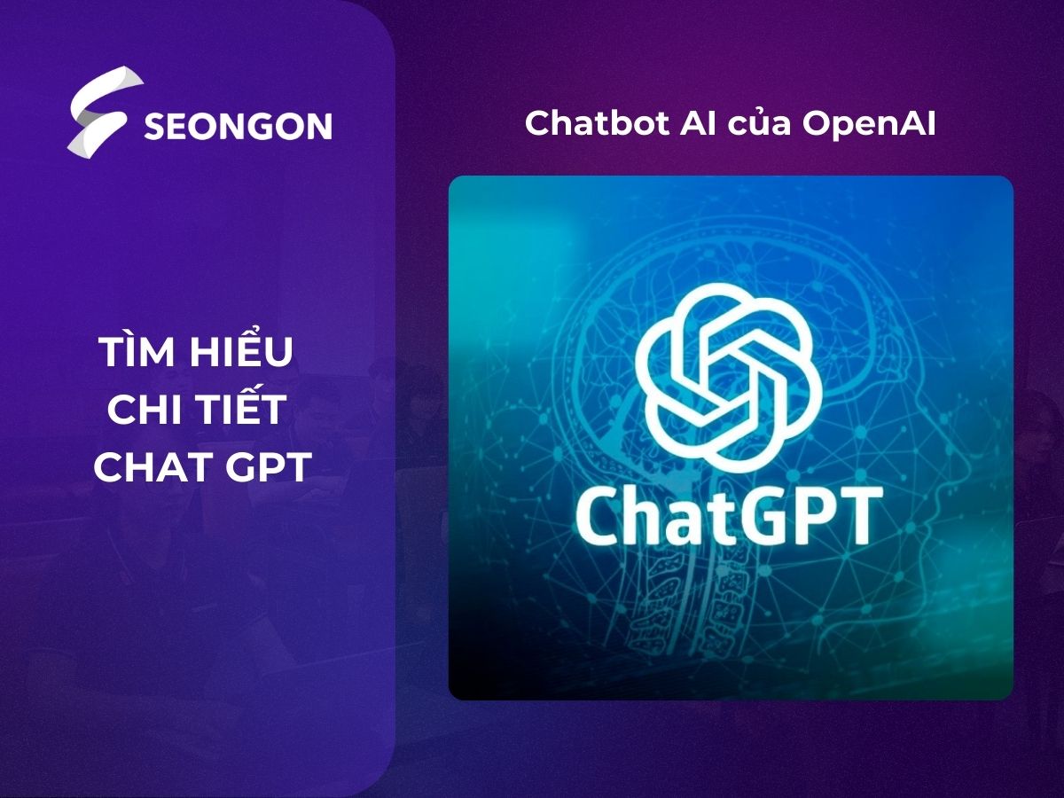 Chat GPT là một chatbot AI tiên tiến do OpenAI