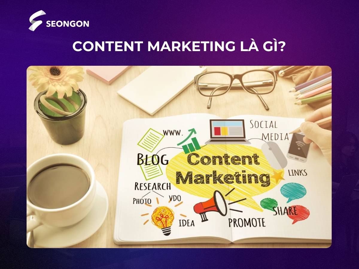 Content Marketing tập trung vào việc tạo ra nội dung giá trị cho khách hàng