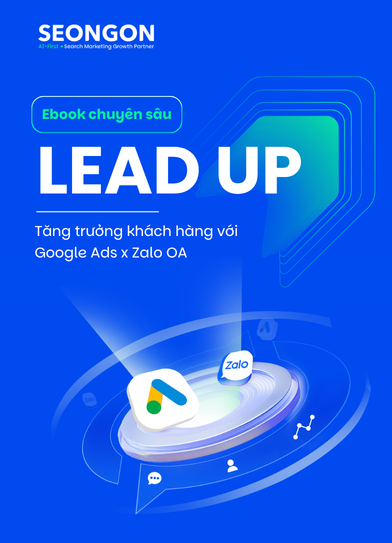 Ebook Lead Up Tăng trưởng khách hàng với Google Ads & Zalo OA