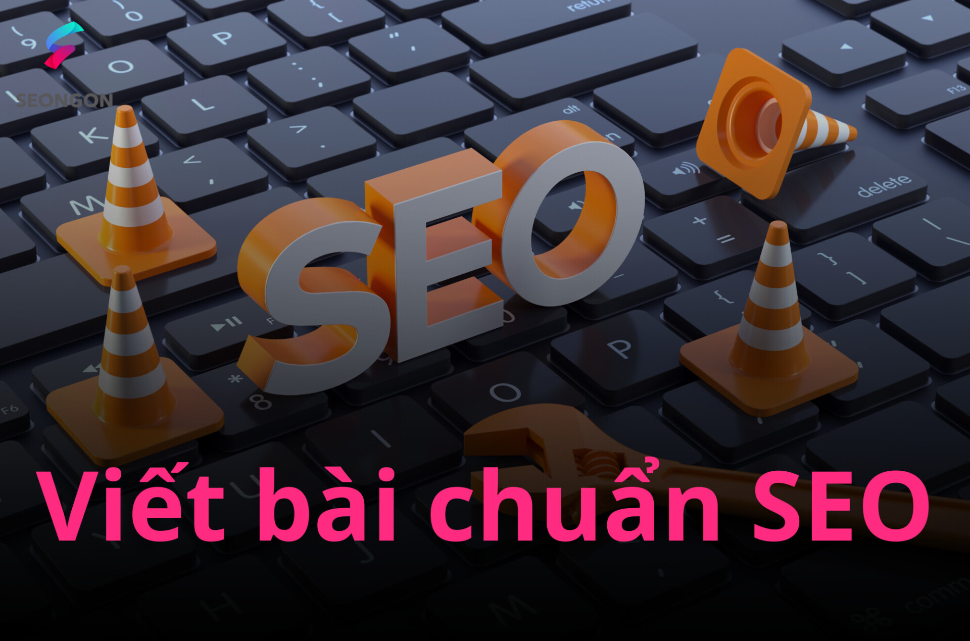 Cách tạo bài viết chuẩn SEO tán đổ khách hàng, đối thủ, Google