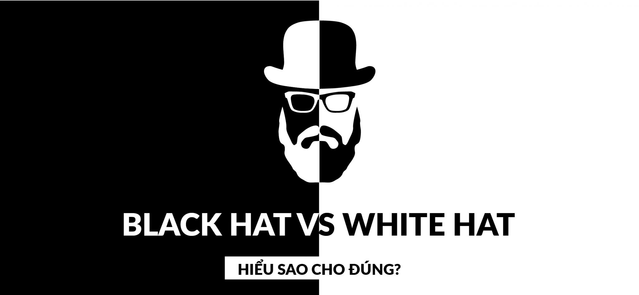 SEO mũ trắng VS SEO mũ đen là gì?